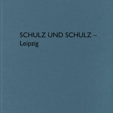 Schulz und Schulz - Leipzig: De aedibus international 18