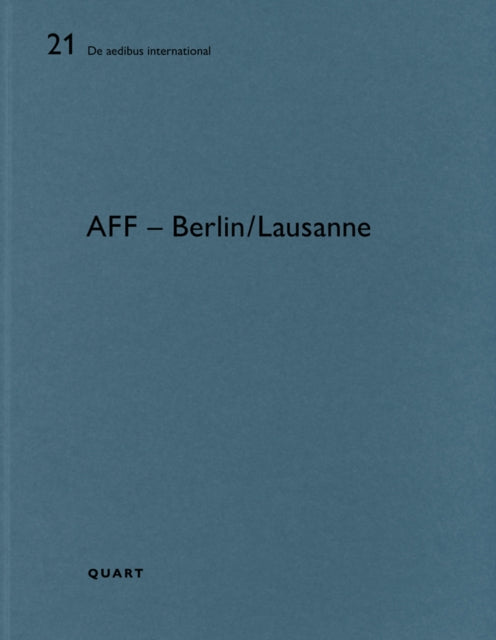 AFF – Berlin/Lausanne: De aedibus international 21