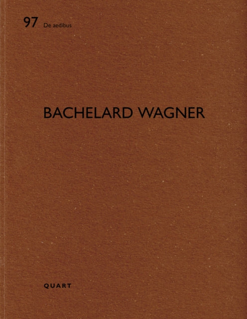 Bachelard Wagner: De aedibus 97