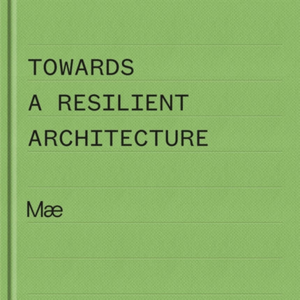 Towards a Resilient Architecture: Mæ