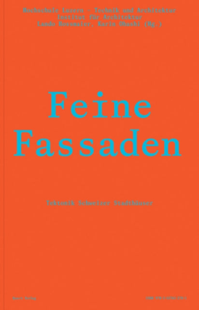 Feine Fassaden: Tektonik Schweizer Stadthäuser