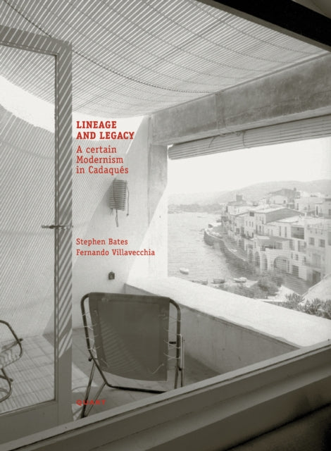 Lineage and Legacy: A Certain Modernism in Cadaqués