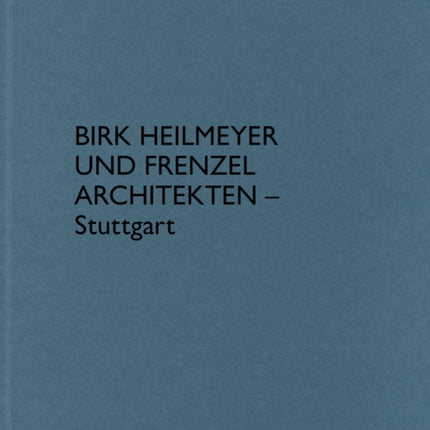 Birk Heilmeyer und Frenzel  Stuttgart
