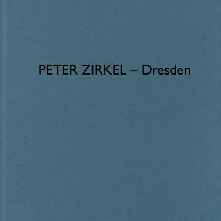 Peter Zirkel  Dresden