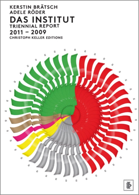 Kerstin Bratsch/Adele Roder: DAS INSTITUT Triennial Report 2011-2009