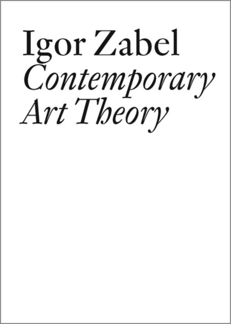 Igor Zabel: Contemporary Art Theory