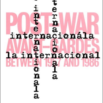 L'Internationale: Post-War Avant-Gardes Between 1957 and 1986