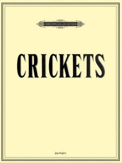 Mungo ThomsonMichael Webster Crickets Christoph Keller Editions