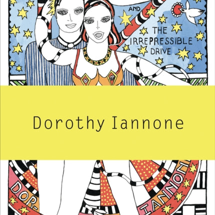 Dorothy Iannone: Censorship and the Irrepressible Drive Toward Love and Divinity