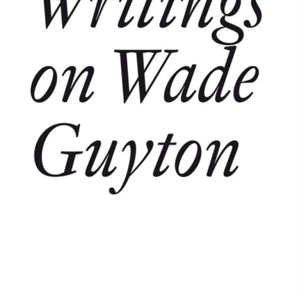 Writings on Wade Guyton