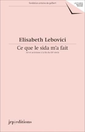 Elisabeth Lebovici: Ce que le sida m'a fait