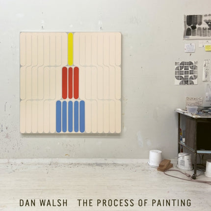 Dan Walsh: The Process of Painting