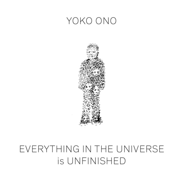 Yoko Ono: Everything in The Universe Is Unfinished