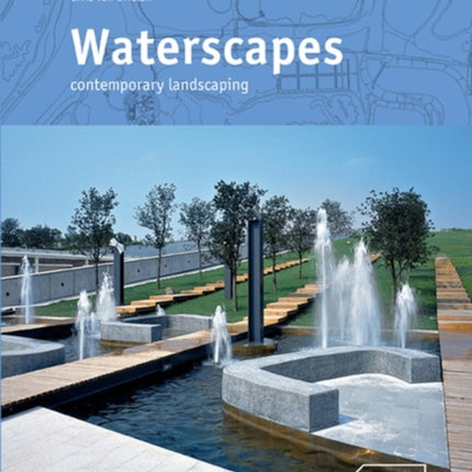 Waterscapes: Contemporary Landscaping