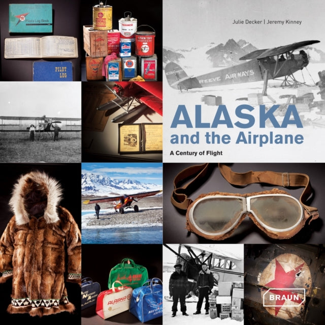 Alaska and the Airplane: A Century of Flight