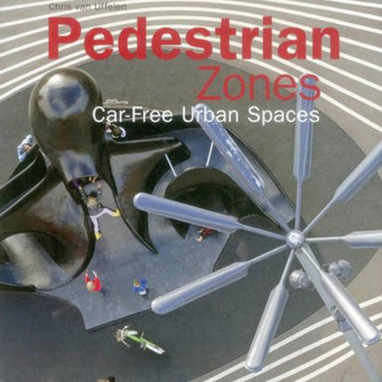 Pedestrian Zones: Car-Free Urban Spaces