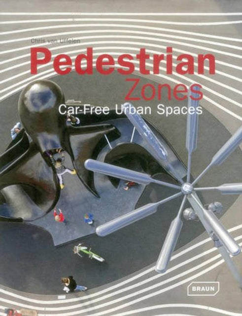 Pedestrian Zones: Car-Free Urban Spaces