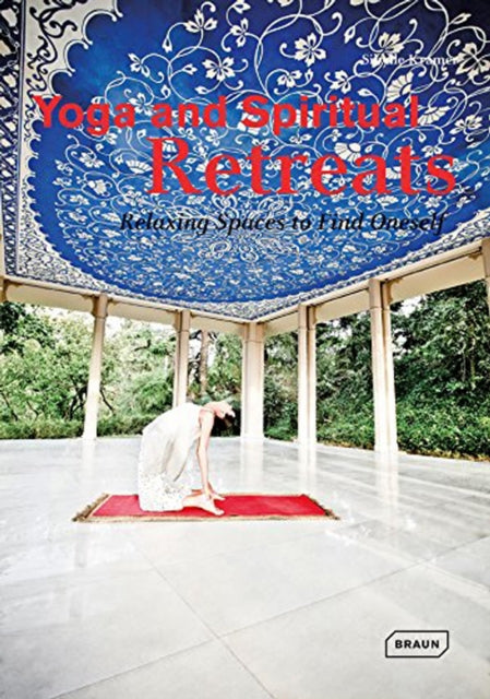 Yoga and Spiritual Retreats: Relaxing Spaces to