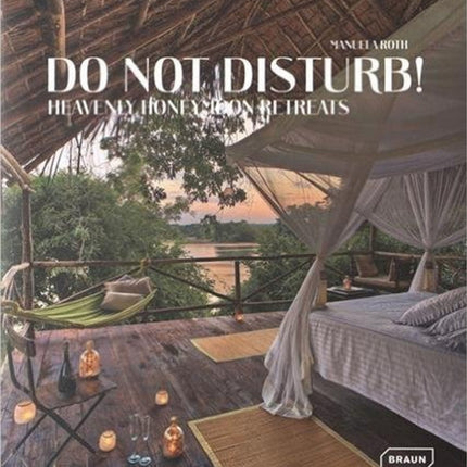 Do not disturb!: Heavenly Honeymoon Retreats