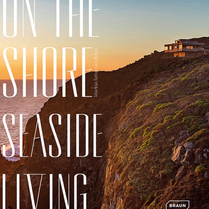 On the Shore, Seaside Living