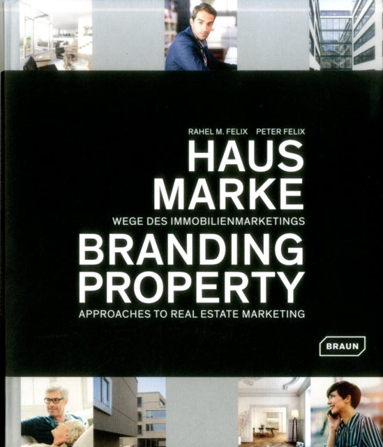 Branding Property: Approaches to Real Estate Marketing