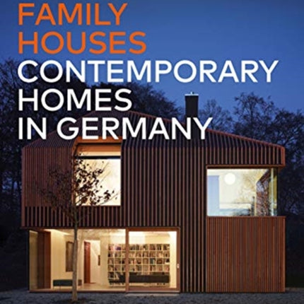 Single-Family Houses: Contemporary Homes in Germany