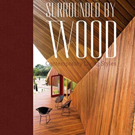 Surrounded by Wood: Contemporary Living Styles