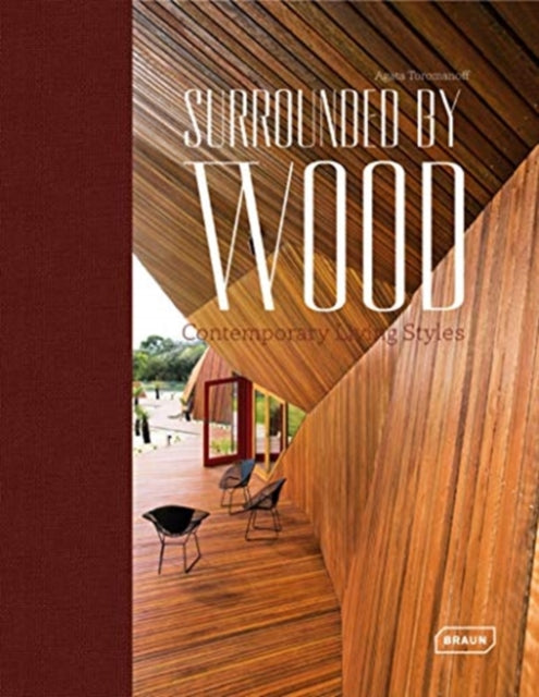 Surrounded by Wood: Contemporary Living Styles