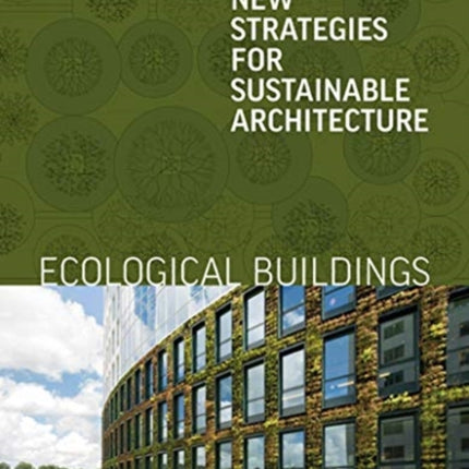 Ecological Buildings: New Strategies for Sustainable Architecture