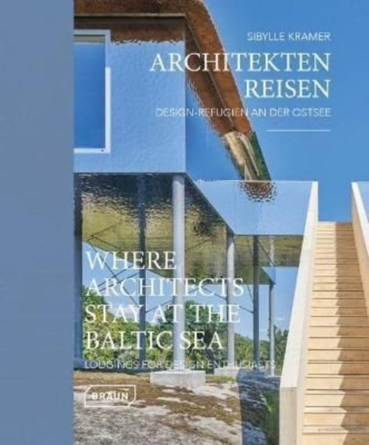 Where Architects Stay at the Baltic Sea (Bilingual edition): Lodgings for Design Enthusiasts