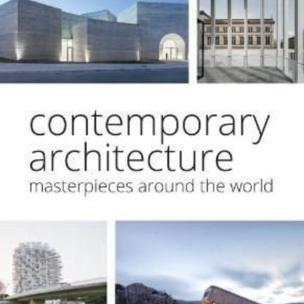 Contemporary Architecture: Masterpieces around the World