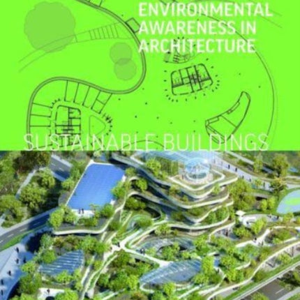 Sustainable Buildings: Environmental Awareness in Architecture