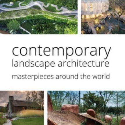 Contemporary Landscape Architecture Masterpieces