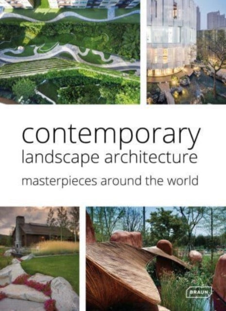 Contemporary Landscape Architecture Masterpieces