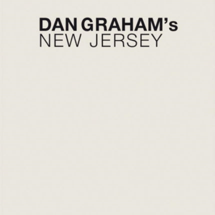 Dan Graham's New Jersey