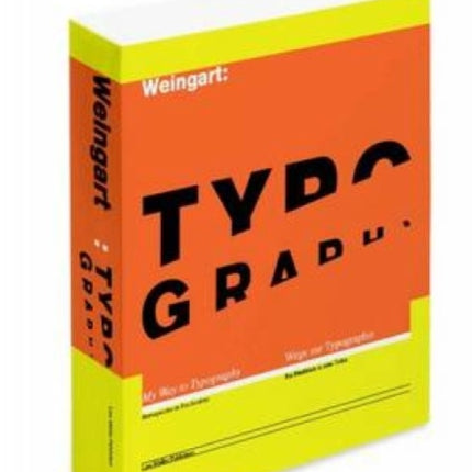 Weingart: Typography: My Way to Typography