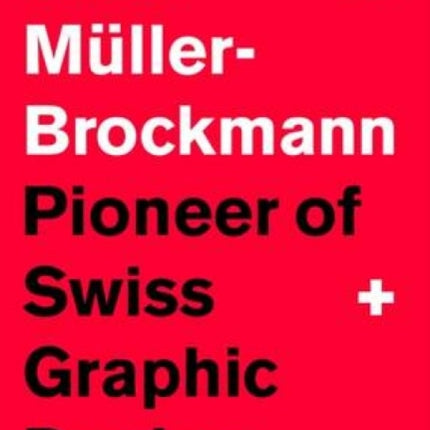 Josef Muller-Brockmann: Pioneer of Swiss Graphic Design