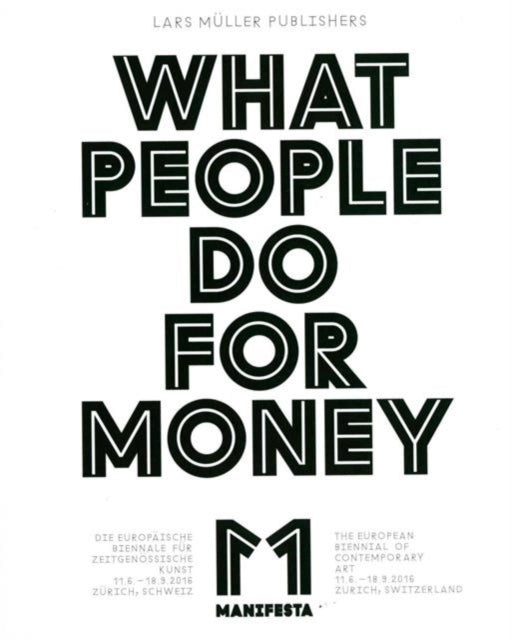 Manifesta 11 What People Do for Money