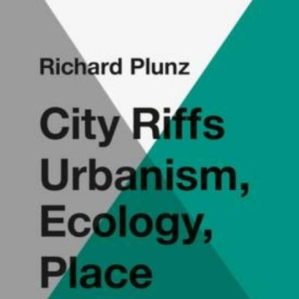 City Riffs Ubanism, Ecology, Place