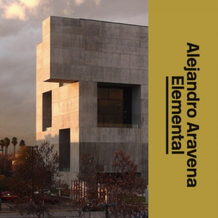 Alejandro Aravena: Elemental