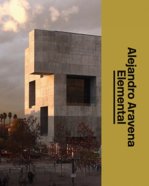 Alejandro Aravena: Elemental