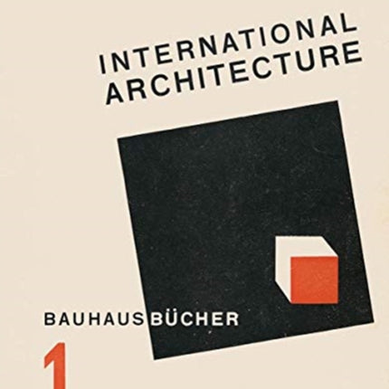 International Architecture: BAUHAUSBÜCHER 1