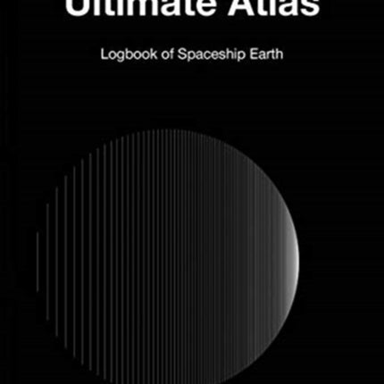 Ultimate Atlas: Logbook of Spaceship Earth