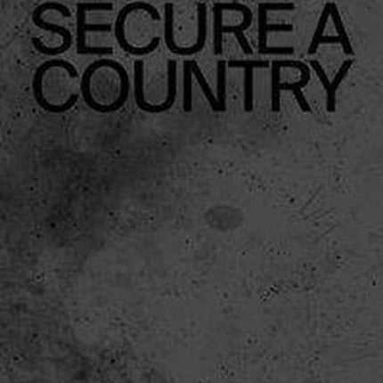 How to Secure a Country: From Border Policing via Weather Forecast to Social Engineering—a Visual Study of 21st Century Statehood