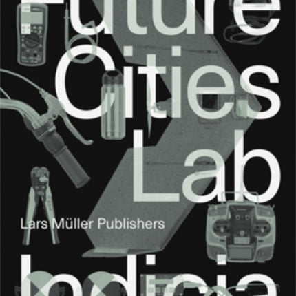 Future Cities Laboratory: Indicia 02