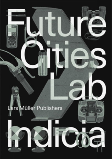 Future Cities Laboratory: Indicia 02