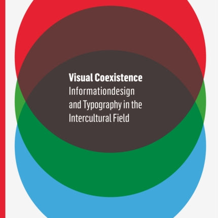 Visual Coexistence: New Methods of Intercultural Information Design and Typography