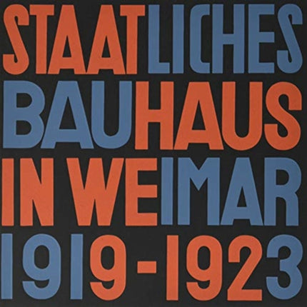 Staatliches Bauhaus in Weimar 1919  1923 FaksimileAusgabe