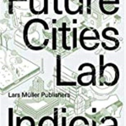 Future Cities Laboratory: Indicia 03