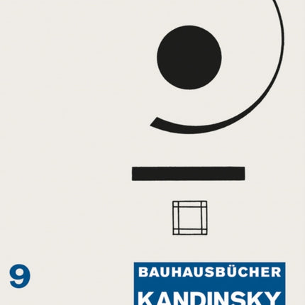 Kandinsky: Point and Line to Plane: Bauhausbucher 9